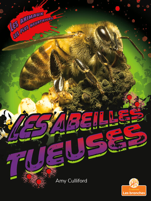 Title details for Les abeilles tueuses (Killer Bees) by Amy Culliford - Available